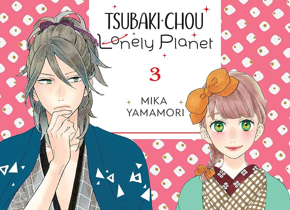 Tsubaki-Chou Lonely Planet Vol. 3 Review