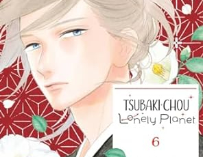 Tsubaki-Chou Lonely Planet Volume 6 Review